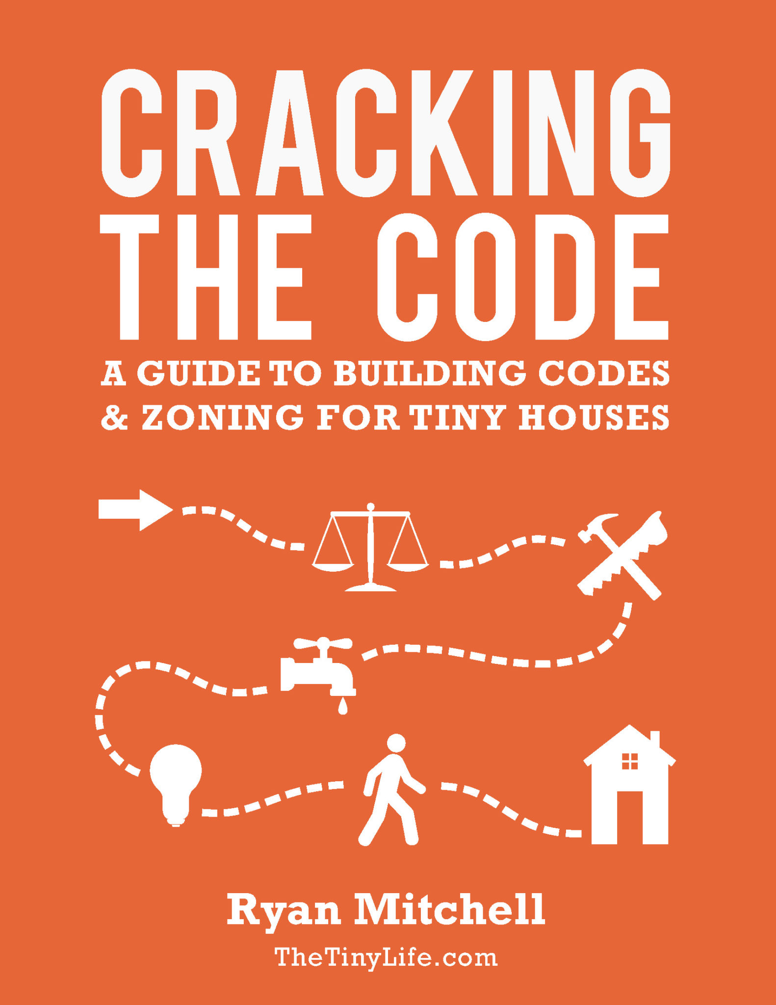 CrackingTheCodeAguidetobuildingcodesandzoningforTinyHouses